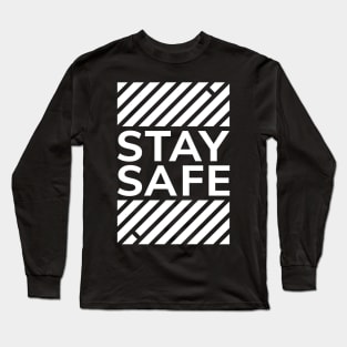 STAY SAFE Long Sleeve T-Shirt